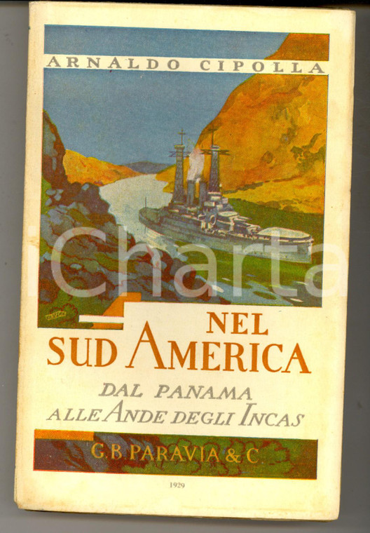 1929 Arnaldo CIPOLLA Nel Sud America - Dal Panama alle Ande degli Incas PARAVIA 