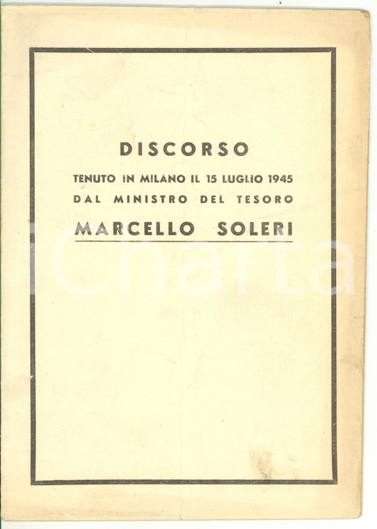 1945 MILANO Marcello SOLERI Discorso del ministro del Tesoro *Pubblicazione