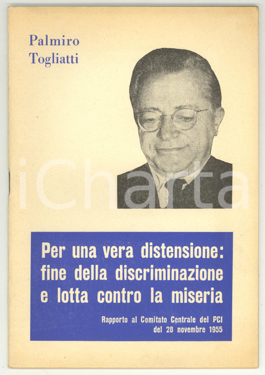 1955 Palmiro TOGLIATTI Per una vera distensione: lotta contro la miseria *PCI