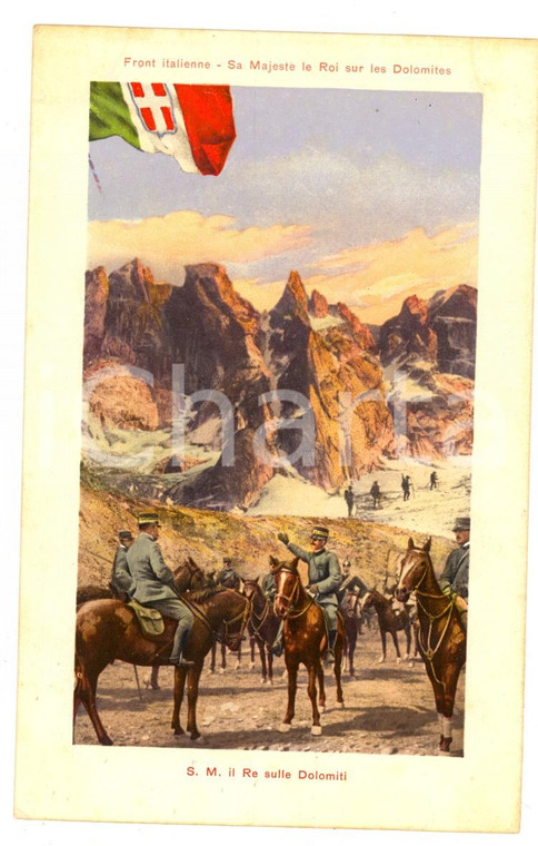 1915 ca WW1 FRONTE ITALIANO Il Re sulle Dolomiti *Cartolina postale FP NV