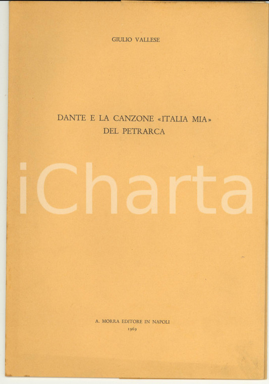 1969 NAPOLI Giulio VALLESE Dante e la canzone "Italia mia" del Petrarca
