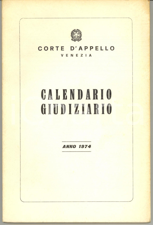 1974 CORTE D'APPELLO DI VENEZIA Calendario Giudiziario *Pubblicazione 158 pp.