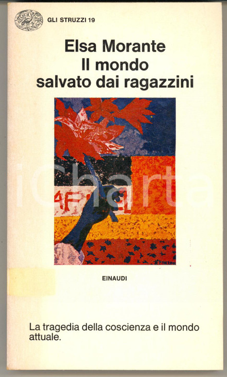 1973 Elsa MORANTE Il mondo salvato dai ragazzini *EINAUDI Struzzi