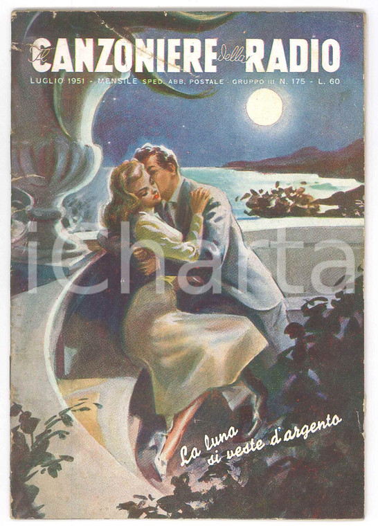 Luglio 1951 IL CANZONIERE DELLA RADIO La luna si veste d'argento *Rivista n. 175