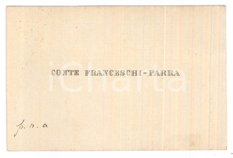 1925 ca ITALIA Conte FRANCESCHI PARRA Biglietto da visita 10x7 cm
