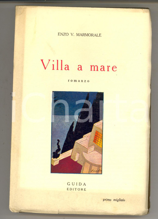 1933 Enzo V. MARMORALE Villa a mare - Romanzo *Alfredo Guida Editore 