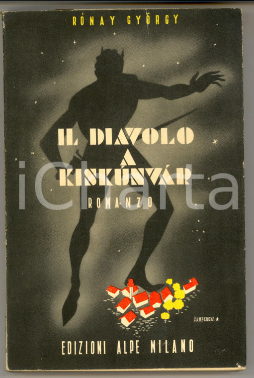 1943 Gyorgy RONAY Il diavolo a Kiskunvar *Edizioni ALPE MILANO ill. ZAMPERONI