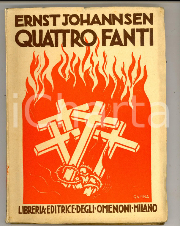 1930 Ernst JOHANNSEN Quattro fanti - Libreria DEGLI OMENONI ill. GAMBA