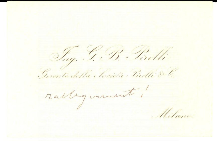 1910 ca MILANO Biglietto da visita ing. Giovanni Battista PIRELLI - Autografo