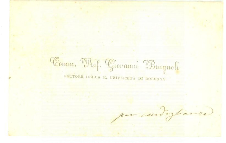 1890 ca BOLOGNA Condoglianze del rettore Giovanni BRUGNOLI - Biglietto autografo