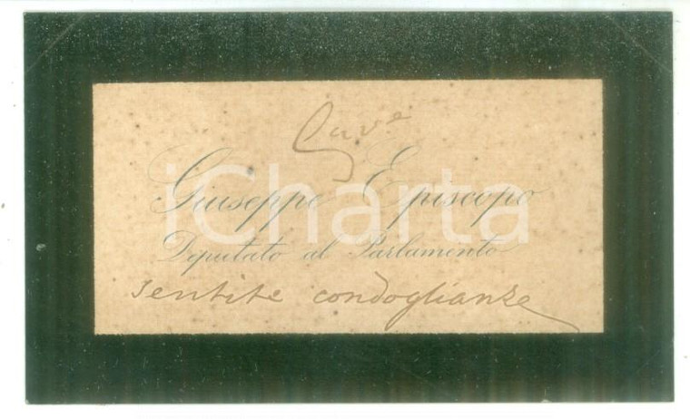 1890 ca ROMA Condoglianze on. Giuseppe EPISCOPO - Biglietto da visita autografo