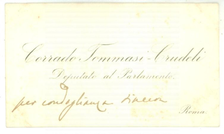 1890 ca ROMA Condoglianze on. Corrado TOMMASI CRUDELI - Biglietto autografo
