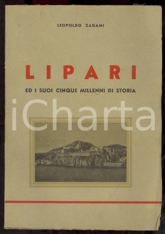 1960 Leopoldo ZAGAMI - Lipari ed i suoi cinque millenni di storia *Ditta D'AMICO