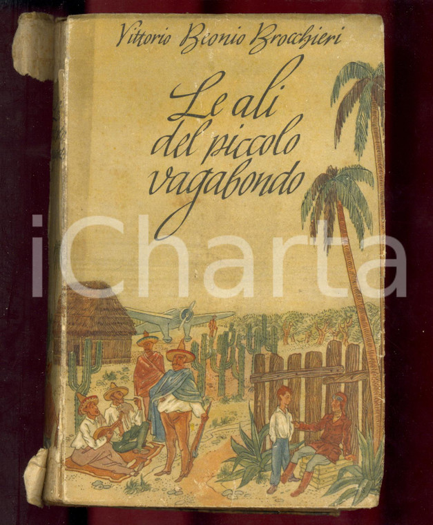 1942 Vittorio BEONIO BROCCHIERI Le ali del piccolo vagabondo *Ed. MONDADORI 