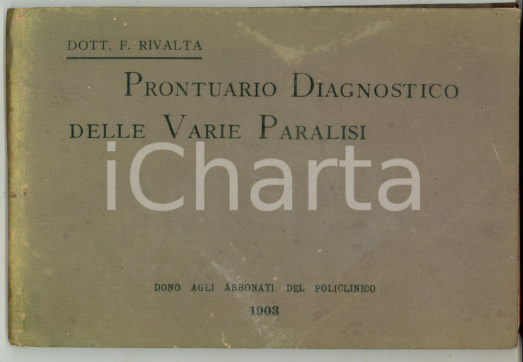 1903 ROMA POLICLINICO Fabio RIVALTA Prontuario diagnostico delle varie paralisi