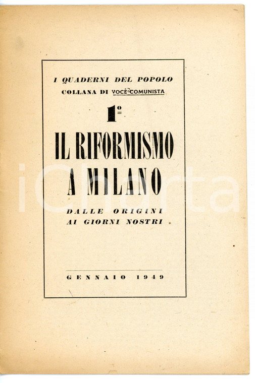 1949 VOCE COMUNISTA Il riformismo a Milano *I quaderni del popolo - Opuscolo