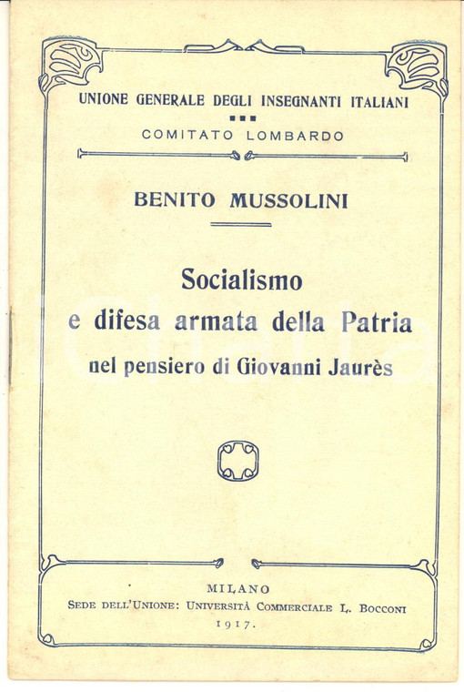 1917 Benito MUSSOLINI Socialismo e difesa armata nel pensiero di Giovanni Jaurès