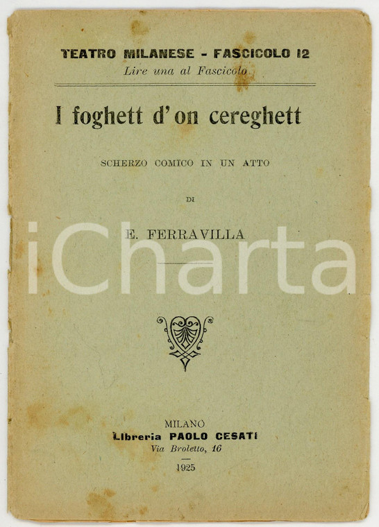1925 TEATRO MILANESE Edoardo FERRAVILLA I foghett d'on cereghett - Fasc. 12