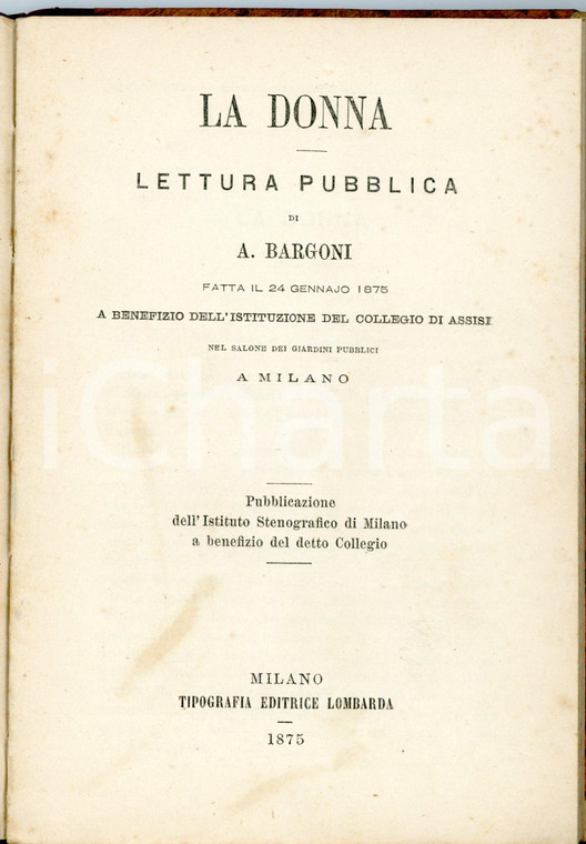 1875 Angelo BARGONI La donna / Lettura pubblica *ISTITUTO STENOGRAFICO DI MILANO