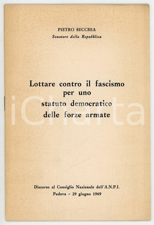 1969 Pietro SECCHIA Lottare contro il fascismo *Consiglio Nazionale ANPI