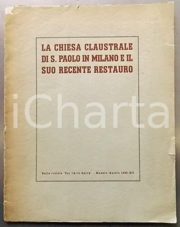1936 PER L'ARTE SACRA La chiesa claustrale di S. Paolo in Milano *Estratto