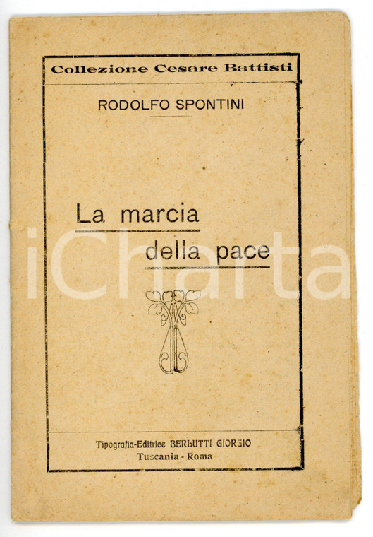 1918 Rodolfo SPONTINI La marcia della pace - Collezione Cesare Battisti *30 pp.