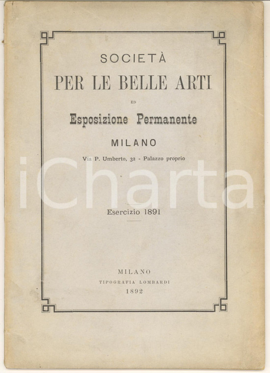 1892 MILANO Società per le Belle Arti ed Esposizione PERMANENTE - Bilancio 1891