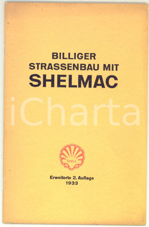 1933 GERMANY Billiger Strassenbau mit SHELMAC - Libretto SHELL ILLUSTRATO 44 pp.
