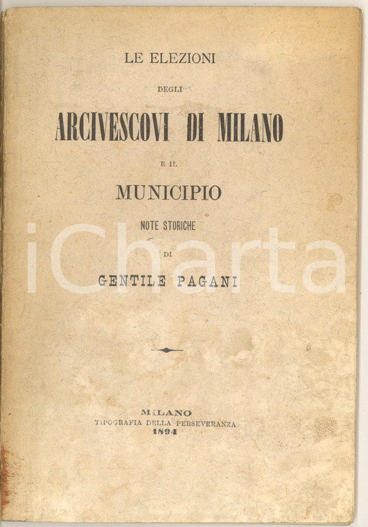 1894 Gentile PAGANI Le elezioni degli arcivescovi di Milano e il municipio