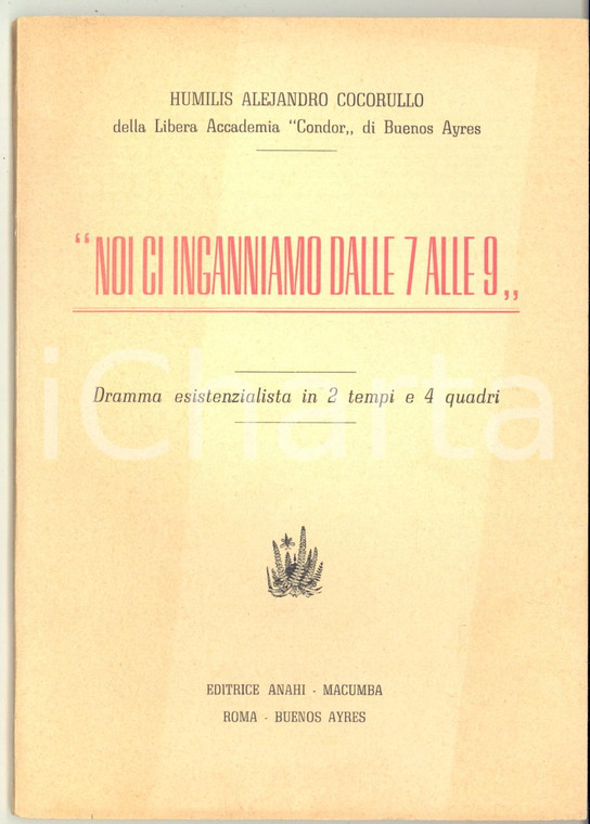 1956 Humilis Alejandro COCORULLO Noi ci inganniamo dalle 7 alle 9 - 65 pp.