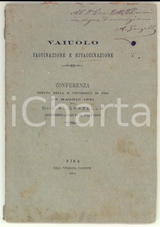 1882 PISA Augusto GARZELLA Vaiuolo - Vaccinazione e rivaccinazione - AUTOGRAFO