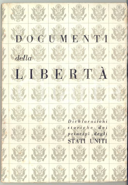 1945 AA.VV. Documenti della Libertà - Principi degli Stati Uniti *Libretto 119 pp