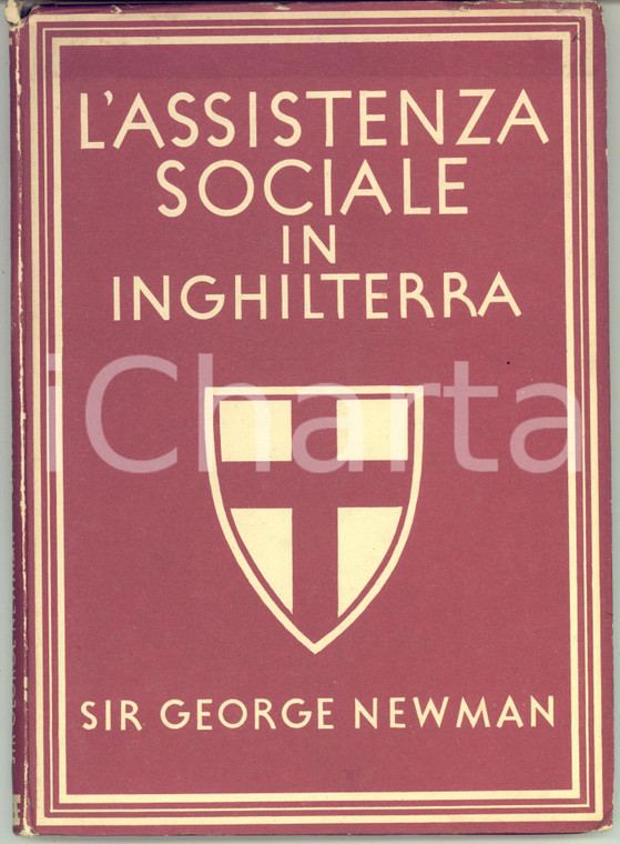 1944 Sir George NEWMAN L'assistenza sociale in Inghilterra *Ed. COLLINS 48 pp.