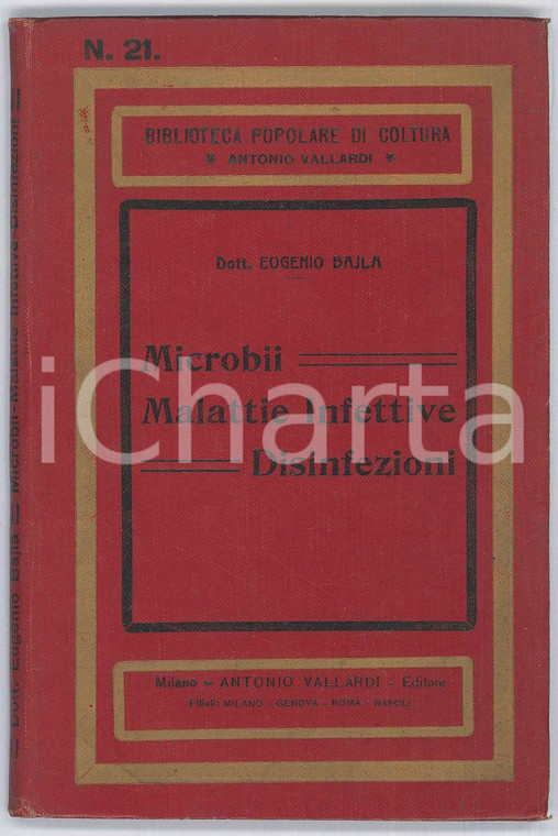 1911 Eugenio BAJLA Microbii, malattie infettive, disinfezioni *Ed. VALLARDI
