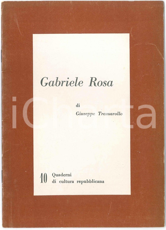 1963 PRI Giuseppe TRAMAROLLO - Gabriele Rosa *Quaderni di cultura repubblicana