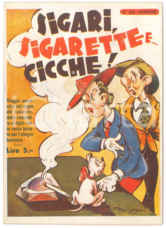 1940 ca V. DA VARESE Sigari, sigarette e ...cicche! *Pubblicazione UMORISMO