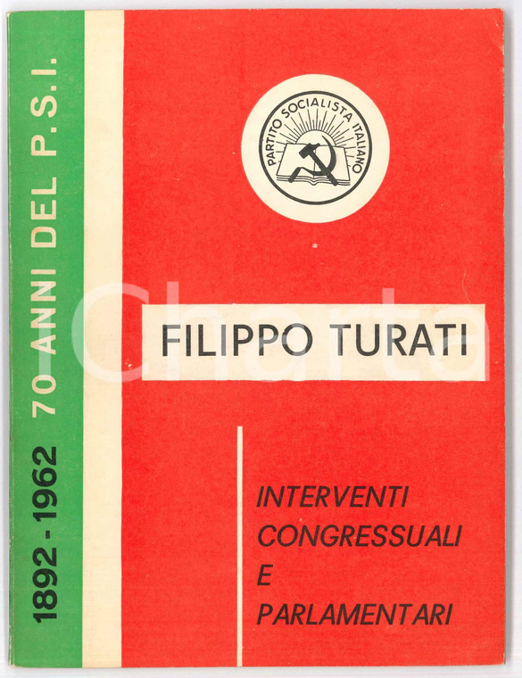 1962 PSI MILANO Filippo TURATI - Interventi congressuali e parlamentari 53 pp.