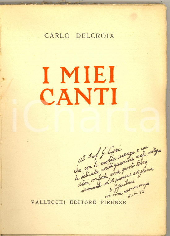 1932 Carlo DELCROIX I miei canti - Dedica autografa don Giulio FACIBENI