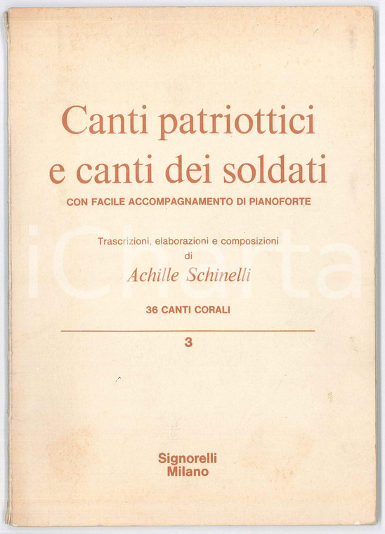 1968 Achille SCHINELLI Canti patriottici e canti dei soldati per pianoforte