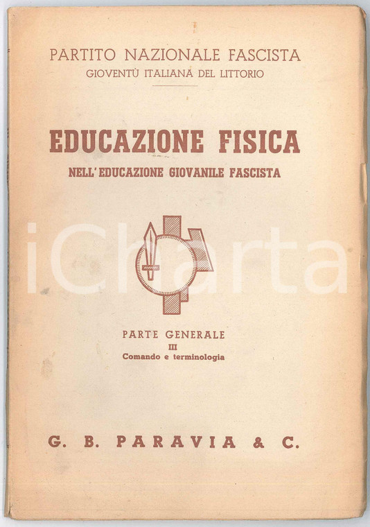 1941 PNF Educazione fisica nell'educazione giovanile fascista PARAVIA Vol. III