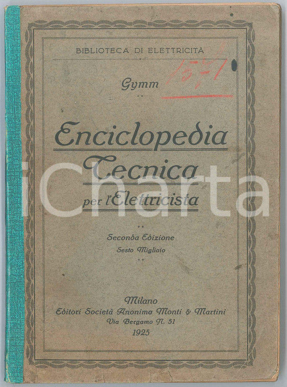 1925 GYMM Enciclopedia tecnica dell'elettricista - Editori MONTI E MARTINI