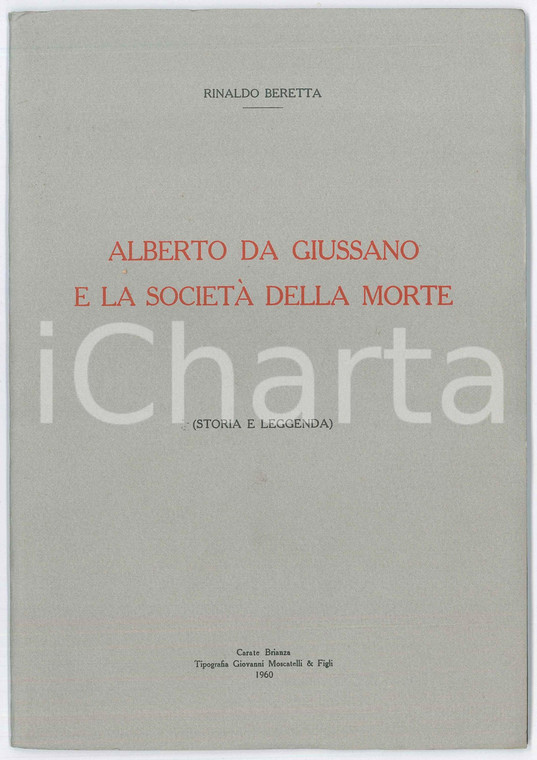 1960 Rinaldo BERETTA Alberto da Giussano e la società della morte Pubblicazione