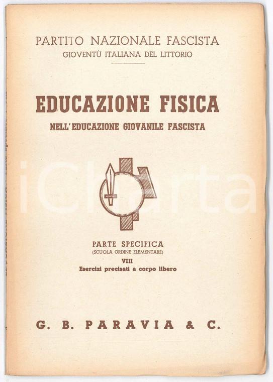 1940 PNF Educazione fisica nell'educazione giovanile fascista PARAVIA Vol. VIII
