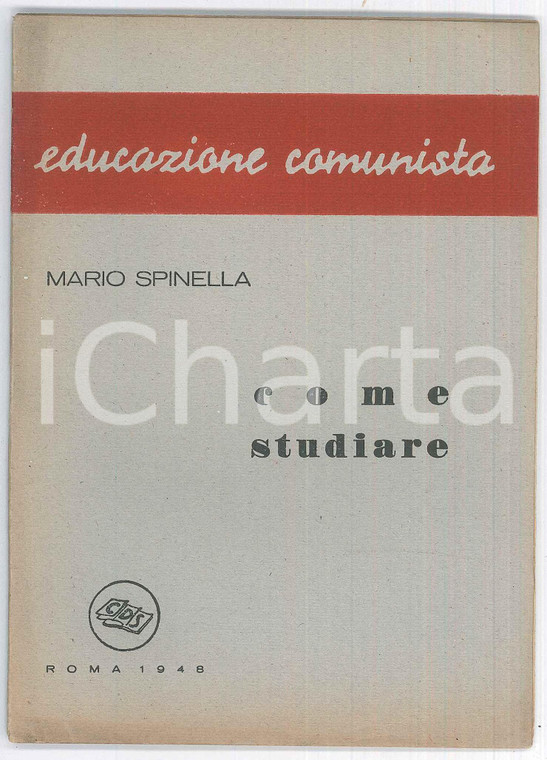 1948 Mario SPINELLA Come studiare - Ed. CDS Educazione comunista