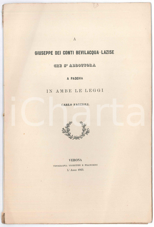 1863 VERONA Carlo FACCIOLI - A Giuseppe conti BEVILACQUA-LAZISE che s'addottora