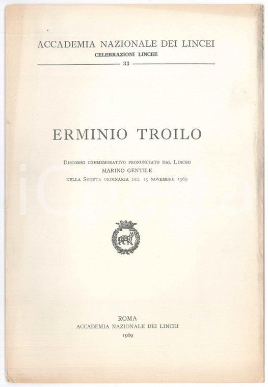 1969 ACCADEMIA LINCEI Marino GENTILE - Erminio TROILO *Discorso commemorativo