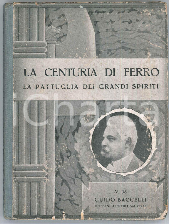 1936 Sen. Alfredo BACCELLI - Guido BACCELLI *Ed. ZUCCHI La centuria di ferro