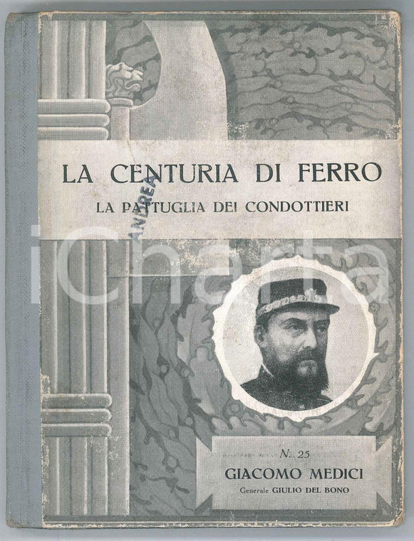 1936 Gen. Giulio DEL BONO - Giacomo MEDICI *Ed. ZUCCHI La centuria di ferro