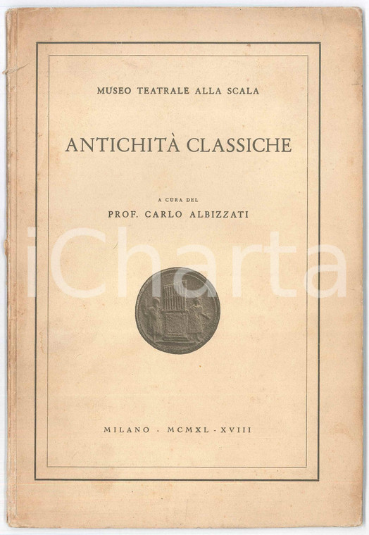 1940 MILANO Museo Teatrale alla Scala - Carlo ALBIZZATI - Antichità classiche