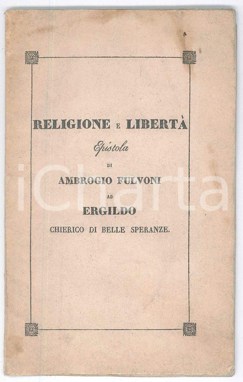 1880 ca Religione e libertà - Epistola di Ambrogio FULVONI a Ergildo chierico